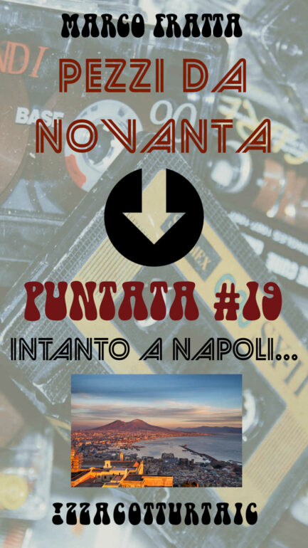 Pezzi da Novant Puntata 19